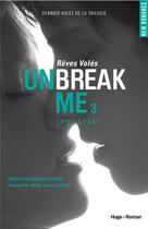 Couverture du livre « Unbreak me Tome 3 ; rêves volés » de Lexi Ryan aux éditions Hugo Roman