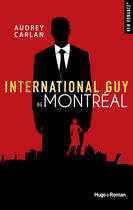 Couverture du livre « International guy Tome 6 : Montréal » de Audrey Carlan aux éditions Hugo Roman