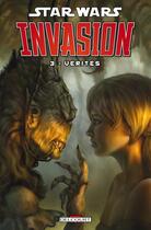 Couverture du livre « Star Wars - invasion t.3 ; vérités » de Tom Taylor et Colin Wilson aux éditions Delcourt