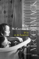 Couverture du livre « D'os et de lumière » de Mike Mccormack aux éditions Points