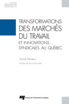 Couverture du livre « Transformations des marchés du travail et innovations syndicales au Québec » de Yanick Noiseux aux éditions Epagine