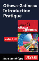 Couverture du livre « Ottawa-Gatineau - Introduction Pratique » de Pascale Couture aux éditions Ulysse