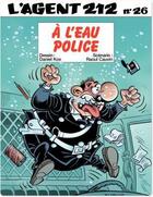 Couverture du livre « L'agent 212 Tome 26 : à l'eau police » de Daniel Kox et Raoul Cauvin aux éditions Dupuis