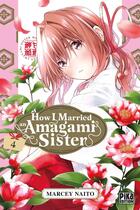 Couverture du livre « How I married an Amagami sister Tome 4 » de Marcey Naito aux éditions Pika