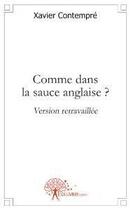 Couverture du livre « Comme dans la sauce anglaise ? » de Xavier Contempre aux éditions Edilivre