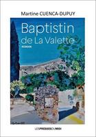 Couverture du livre « Baptistin de la Valette » de Martine Cuenca-Dupuy aux éditions Presses Du Midi