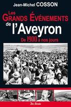 Couverture du livre « Les grands événements de l'Aveyron » de Jean-Michel Cosson aux éditions De Boree