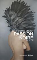 Couverture du livre « Passion noire » de Jean-Michel Olivier aux éditions L'age D'homme