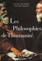 Couverture du livre « Philosophies de l humanite » de Gaudin/Malherbe aux éditions Bartillat