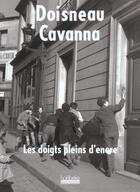 Couverture du livre « Les doigts pleins d'encre » de Doisneau/Cavanna aux éditions Hoebeke