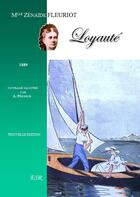 Couverture du livre « Loyauté » de Zenaide Fleuriot aux éditions Saint-remi