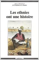 Couverture du livre « Les ethnies ont une histoire » de Chretien/Collectif aux éditions Karthala