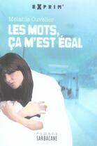 Couverture du livre « Les mots, ça m'est égal » de Melanie Cuvelier aux éditions Sarbacane