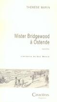 Couverture du livre « Mister Bridgewood à Ostende » de Therese Marin aux éditions Caracteres