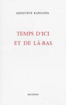 Couverture du livre « Temps d'ici et de la-bas » de Genevieve Raphanel aux éditions Rougerie