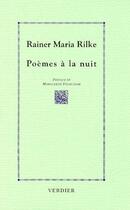 Couverture du livre « Poèmes à la nuit » de Rainer Maria Rilke aux éditions Verdier