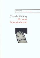 Couverture du livre « Un sacré bout de chemin » de Claude Mckay aux éditions Andre Dimanche