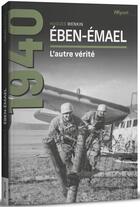 Couverture du livre « Ében-Émael : l'autre vérité » de Hugues Wenkin aux éditions Weyrich