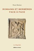 Couverture du livre « Romains et berberes face a face » de Morizot Pierre aux éditions Errance