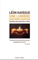 Couverture du livre « Une lumière sur mon sentier : homélies des dimanches et fêtes » de Leon Kavegue aux éditions Parole Et Silence