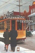 Couverture du livre « La poussière du temps t.1 ; rue de la Glacière » de Michel David aux éditions Hurtubise