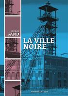 Couverture du livre « La ville noire » de George Sand aux éditions Numeriklivres