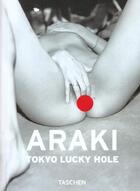 Couverture du livre « Nobuyoshi araki. tokyo lucky hole-trilingue » de  aux éditions Taschen