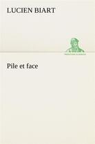 Couverture du livre « Pile et face » de Biart Lucien aux éditions Tredition