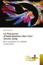 Couverture du livre « Le processus d'individuation chez carl-gustav jung - de la causalite a la finalite seconde editi » de Ertz Marie-Pravin aux éditions Croix Du Salut