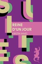 Couverture du livre « Reine d'un jour » de Kirstin Innes aux éditions Metailie