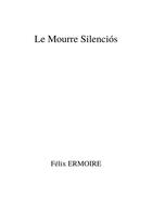 Couverture du livre « Le mourre silenciós » de Ermoire Felix aux éditions Librinova