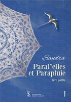 Couverture du livre « Paral elles et parapluie- 1 sandra -2 estelle » de Priyaclaire aux éditions Sydney Laurent