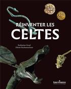 Couverture du livre « Réinventer les celtes » de Olivier Buchsenschutz et Katherine Gruel aux éditions Hermann