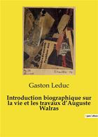 Couverture du livre « Introduction biographique sur la vie et les travaux d'Auguste Walras » de Leduc Gaston aux éditions Shs Editions