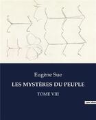 Couverture du livre « LES MYSTÈRES DU PEUPLE : TOME VIII » de Eugene Sue aux éditions Culturea
