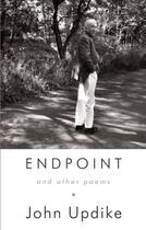 Couverture du livre « Endpoint ; and other poems » de John Updike aux éditions Adult Pbs