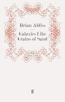 Couverture du livre « Galaxies Like Grains of Sand » de Brian Wilson Aldiss aux éditions Faber And Faber Digital