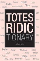 Couverture du livre « Totes Ridictionary » de Cohen Balthazar aux éditions Plexus Publishing Ltd.