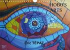 Couverture du livre « Hobo s arts peintures originales d eric tepaz calendrier mural 2020 din a4 horiz » de Tepaz Eric aux éditions Calvendo