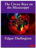 Couverture du livre « The Circus Boys on the Mississippi » de Edgar Darlington aux éditions Ebookslib