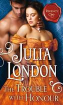 Couverture du livre « The Trouble with Honor (Mills & Boon M&B) » de Julia London aux éditions Mills & Boon Series