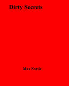 Couverture du livre « Dirty Secrets » de Max Nortic aux éditions Disruptive Publishing