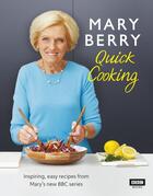 Couverture du livre « MARY BERRY''S QUICK COOKING » de Mary Berry aux éditions Bbc Books
