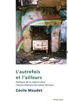 Couverture du livre « L autrefois et l ailleurs » de Cecile Maudet aux éditions Peter Lang