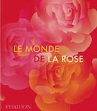 Couverture du livre « Le monde de la rose » de Phaidon aux éditions Phaidon