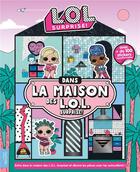 Couverture du livre « L.o.l. surprise! - dans la maison des l.o.l. surprise! » de  aux éditions Hachette Jeunesse