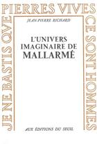 Couverture du livre « L'univers imaginaire de mallarme » de Pierre-Jean Richard aux éditions Seuil