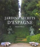 Couverture du livre « Jardins secrets d'espagne » de Mencos Eduardo aux éditions Flammarion