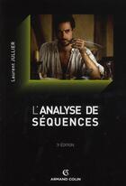 Couverture du livre « L'analyse de séquences (3e édition) » de Laurent Jullier aux éditions Armand Colin