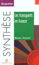 Couverture du livre « Les Transports En France » de Michel Goussot aux éditions Armand Colin